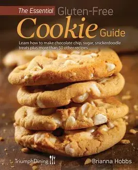 The Essential Gluten-Free Cookie Guide, Paperback/Brianna Hobbs