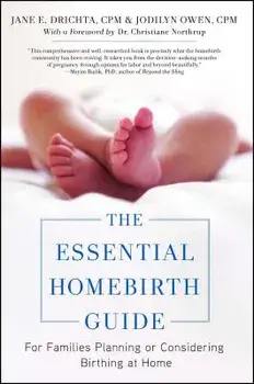 The Essential Homebirth Guide: For Families Planning or Considering Birthing at Home, Paperback/Jane E. Drichta
