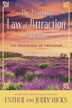 The Essential Law of Attraction Collection, Paperback/Esther Hicks