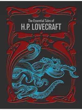 The Essential Tales of H.P. Lovecraft, Hardback/H. P. Lovecraft
