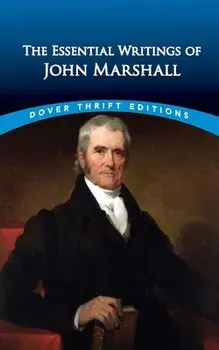 The Essential Writings of John Marshall, Paperback/John Grafton