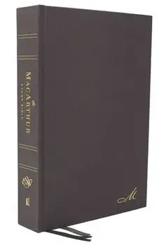 The Esv, MacArthur Study Bible, 2nd Edition, Hardcover: Unleashing God's Truth One Verse at a Time, Hardcover/John F. MacArthur