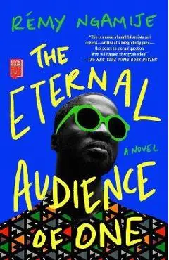 The Eternal Audience of One - Rémy Ngamije