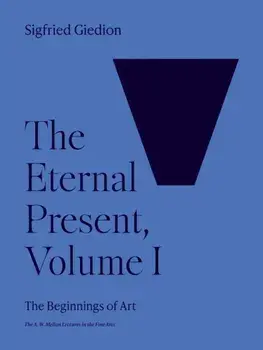 The Eternal Present, Volume I. The Beginnings of Art, Paperback/Sigfried Giedion