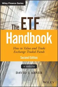 The Etf Handbook: How to Value and Trade Exchange Traded Funds, Hardcover/David J. Abner