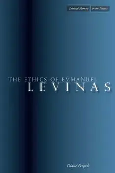 The Ethics of Emmanuel Levinas, Paperback/Diane Perpich