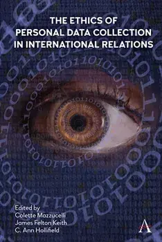The Ethics of Personal Data Collection in International Relations. Inclusionism in the Time of COVID-19, Hardback/***
