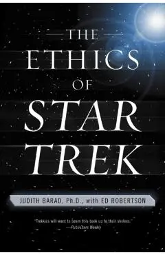 The Ethics of Star Trek - Judith Barad