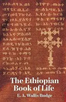 The Ethiopian Book Of Life, Paperback/By Wallis Budge