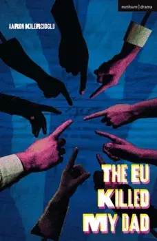 The EU Killed My Dad, Paperback/Aaron Kilercioglu