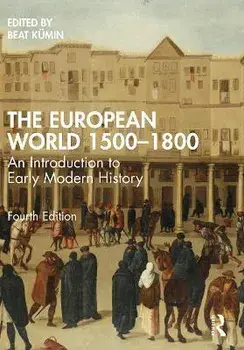 The European World 1500-1800. An Introduction to Early Modern History, 4 ed, Paperback/***