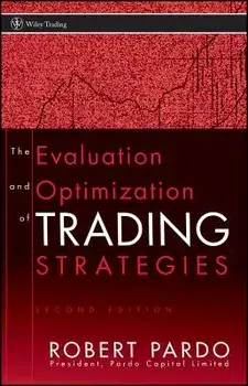 The Evaluation and Optimization of Trading Strategies, Hardcover/Robert Pardo