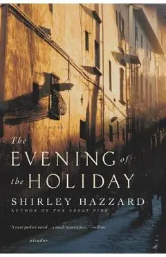 The Evening of the Holiday - Shirley Hazzard