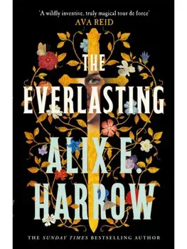 The Everlasting, Hardcover/Alix E. Harrow