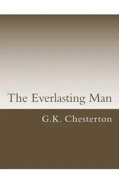 The Everlasting Man - G. K. Chesterton