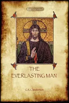 The Everlasting Man, Paperback/G. K. Chesterton