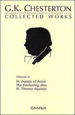 The Everlasting Man, St. Francis of Assisi... - G. K. Chesterton