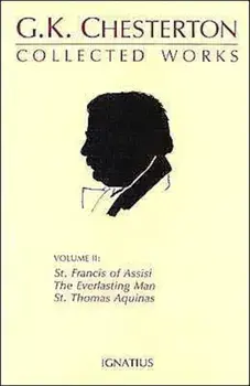 The Everlasting Man, St. Francis of Assisi..., Paperback/G. K. Chesterton