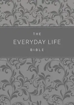 The Everyday Life Bible: The Power of God's Word for Everyday Living/Joyce Meyer