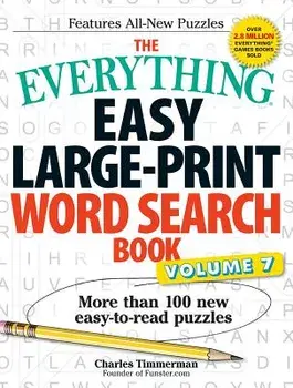 The Everything Easy Large-Print Word Search Book, Volume 7: More Than 100 New Easy-To-Read Puzzles, Paperback/Charles Timmerman