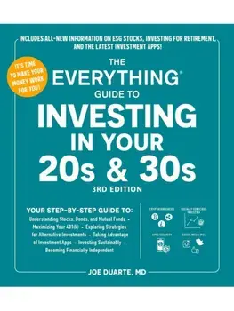 The Everything Guide to Investing in Your 20s & 30s, 3rd Edition, Paperback/Joe Duarte