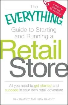 The Everything Guide to Starting and Running a Retail Store, Paperback/Dan Ramsey