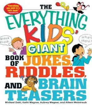 The Everything Kids' Giant Book of Jokes, Riddles, and Brain Teasers, Paperback/Michael Dahl