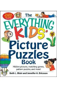 The Everything Kids' Picture Puzzles Book: Hidden Pictures, Matching Games, Pattern Puzzles, and More! - Beth L. Blair