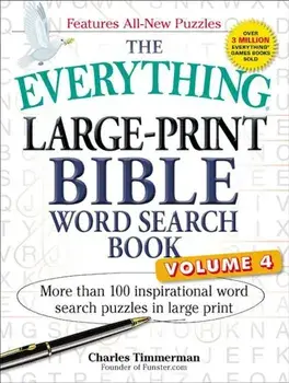 The Everything Large-Print Bible Word Search Book, Volume 4: More Than 100 Inspirational Word Search Puzzles in Large Print, Paperback/Charles Timmerman