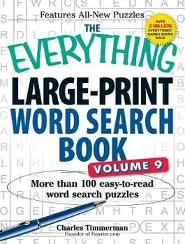 The Everything Large-Print Word Search Book, Volume 9: More Than 100 Easy-To-Read Word Search Puzzles, Paperback/Charles Timmerman