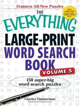 The Everything Large-Print Word Search Book, Volume V: 150 Super-Big Word Search Puzzles, Paperback/Charles Timmerman