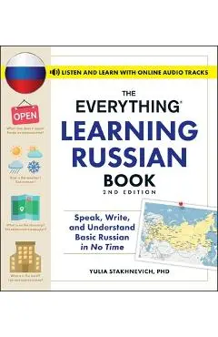 The Everything Learning Russian Book, 2nd Edition: Speak, Write, and Understand Basic Russian in No Time - Yulia Stakhnevich