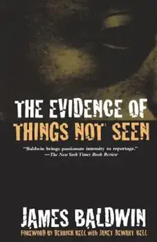 The Evidence of Things Not Seen: Reissued Edition, Paperback/James Baldwin