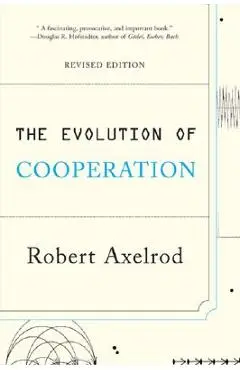 The Evolution of Cooperation: Revised Edition - Robert Axelrod