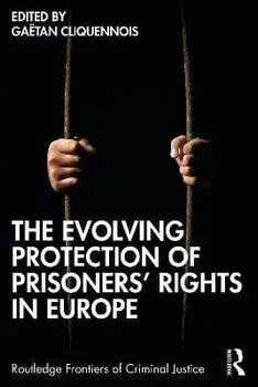 The Evolving Protection of Prisoners' Rights in Europe, Paperback/***