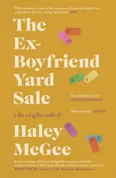 The Ex-Boyfriend Yard Sale. Finding the formula for the cost of love, Paperback/Haley McGee