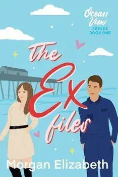 The Ex Files, Paperback/Morgan Elizabeth