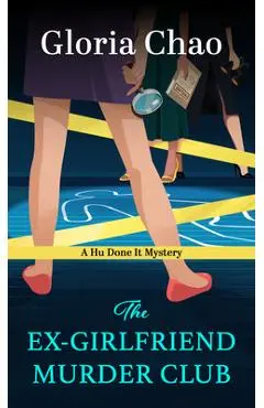 The Ex-Girlfriend Murder Club - Gloria Chao
