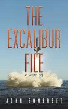 The Excalibur File. a warning, Hardback/***