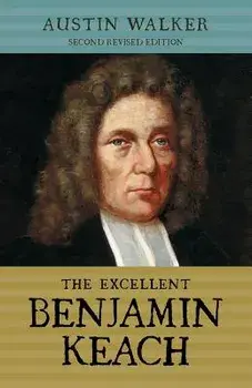 The Excellent Benjamin Keach (PB), Paperback/Austin Walker