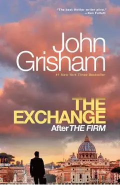 The Exchange: After the Firm - John Grisham