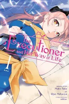 The Executioner and Her Way of Life, Vol. 1 (manga), Paperback/Mato Sato