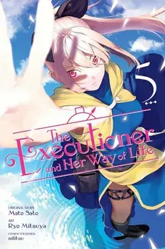 The Executioner and Her Way of Life, Vol. 5 (manga), Paperback/Ryo Mitsuya