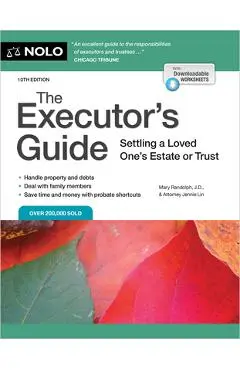 The Executor's Guide: Settling a Loved One's Estate or Trust - Mary Randolph