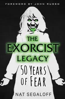 The Exorcist Legacy. 50 Years of Fear, Hardback/Nat Segaloff