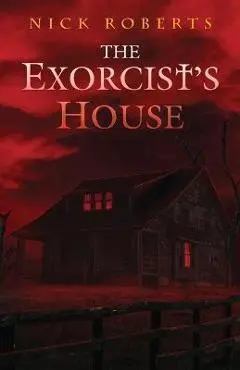 The Exorcist's House - Nick Roberts
