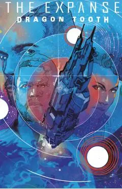 The Expanse: Dragon Tooth Deluxe Edition - Andy Diggle
