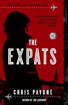 The Expats, Paperback/Chris Pavone