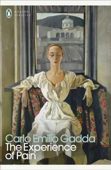 The Experience of Pain, Paperback/Carlo Emilio Gadda