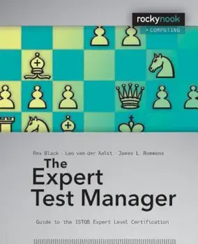 The Expert Test Manager: Guide to the ISTGB Expert Level Certification, Paperback/Rex Black